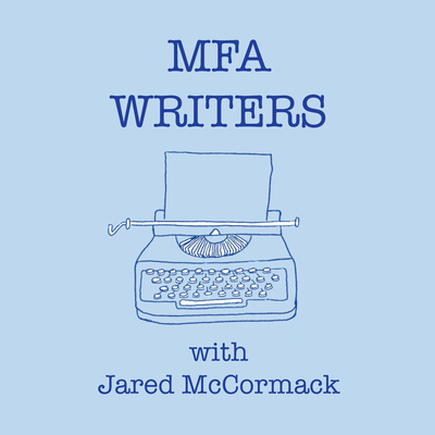 Jared McCormack created his podcast, MFA Writers, to help students learn about the field.